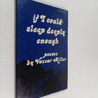 Vassar Miller : If I Could Sleep Deeply Enough : Poems - pikkukuva 1