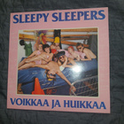 SLEEPY SLEEPERS  Voikkaa Ja Huikkaa  LP - pikkukuva 1