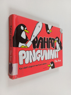 Elia Anie : Pahat pingviinit : kun söpöt pingviinit muutt...