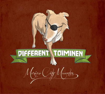 DIFFERENT TOIMINEN :: MEXICO CITY MUERTOS :: PROMO  CD  2014