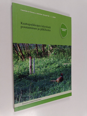 Kaatopaikkojen käytöstä poistaminen ja jälkihoito
