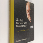 Tommy Hellsten : Är det försent att förändras? : ...och a... - pikkukuva 1