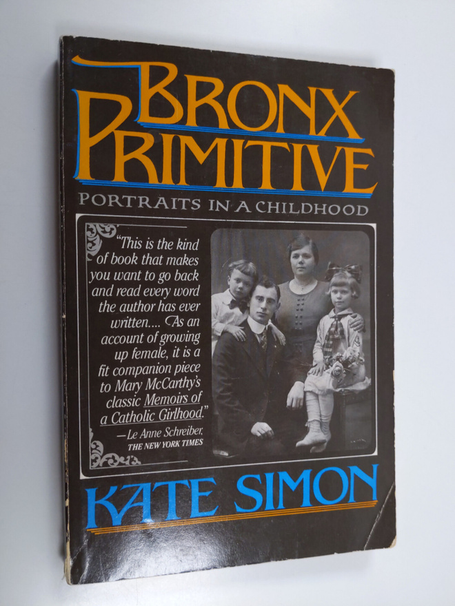 Kate Simon : Bronx Primitive - Portraits in a Childhood