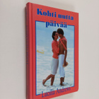 Lucilla Andrews : Kohti uutta päivää - pikkukuva 1