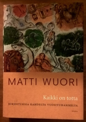 Matti Wuori: Kaikki on totta