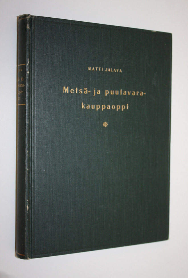 Matti Jalava : Metsä- ja puutavarakauppaoppi