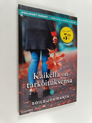 Soile Jokiranta : Kaikella on tarkoituksensa