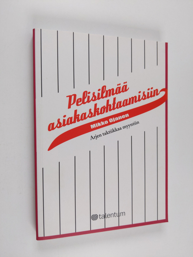 Mikko Ojanen : Pelisilmää asiakaskohtaamisiin : arjen tak...