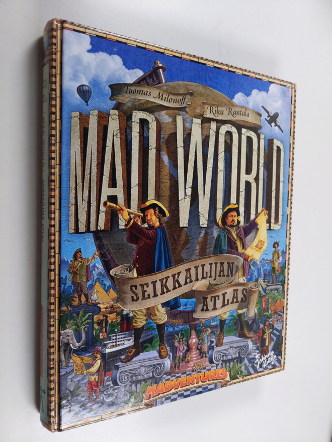 Tuomas Milonoff : Mad world : seikkailijan atlas