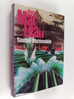 Alistair MacLean : Saattue Murmanskiin