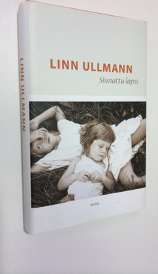 Linn Ullmann : Siunattu lapsi