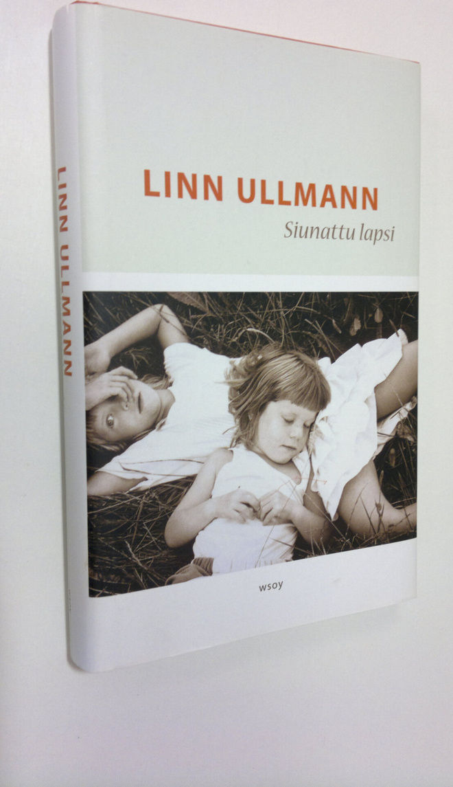 Linn Ullmann : Siunattu lapsi