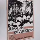 Jumalan palveluksessa : Vuosiaiheen 1981-83 ohjelmavihko - pikkukuva 1