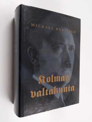Michael Burleigh : Kolmas valtakunta : uusi historia