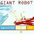 GIANT ROBOT: JENNIFER KISSED ME CD-maxi