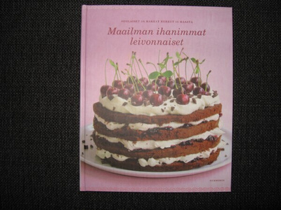 Maailman ihanimmat leivonnaiset v.2009 1.P