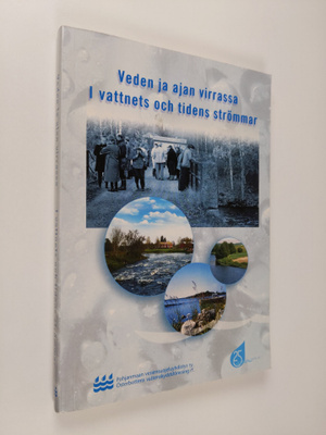 Veden ja ajan virrassa : Pohjanmaan vesiensuojeluyhdistyk...