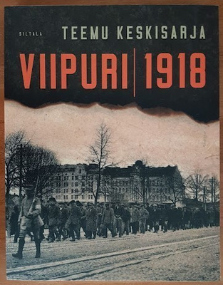 Teemu Keskisarja: Viipuri 1918