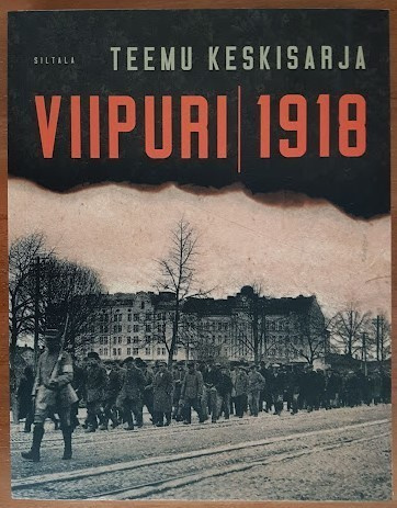Teemu Keskisarja: Viipuri 1918