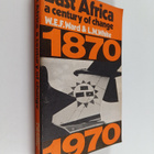 W.E.F. Ward : East Africa : a century of change 1870-1970 - pikkukuva 1