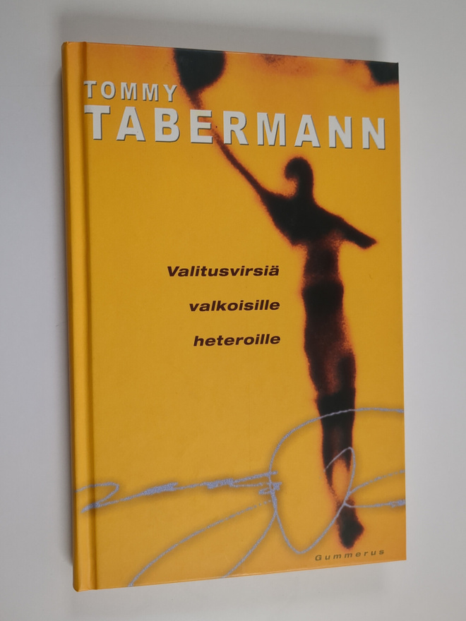 Tommy Tabermann : Valitusvirsiä valkoisille heteroille