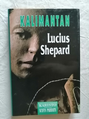 Shepard, Lucius: Kalimantan
