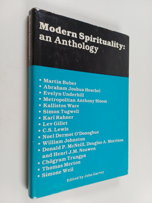 John Garvey : Modern Spirituality - An Anthology
