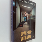 Timo Harakka : Spagettivatikaani ja muita euronovelleja - pikkukuva 1