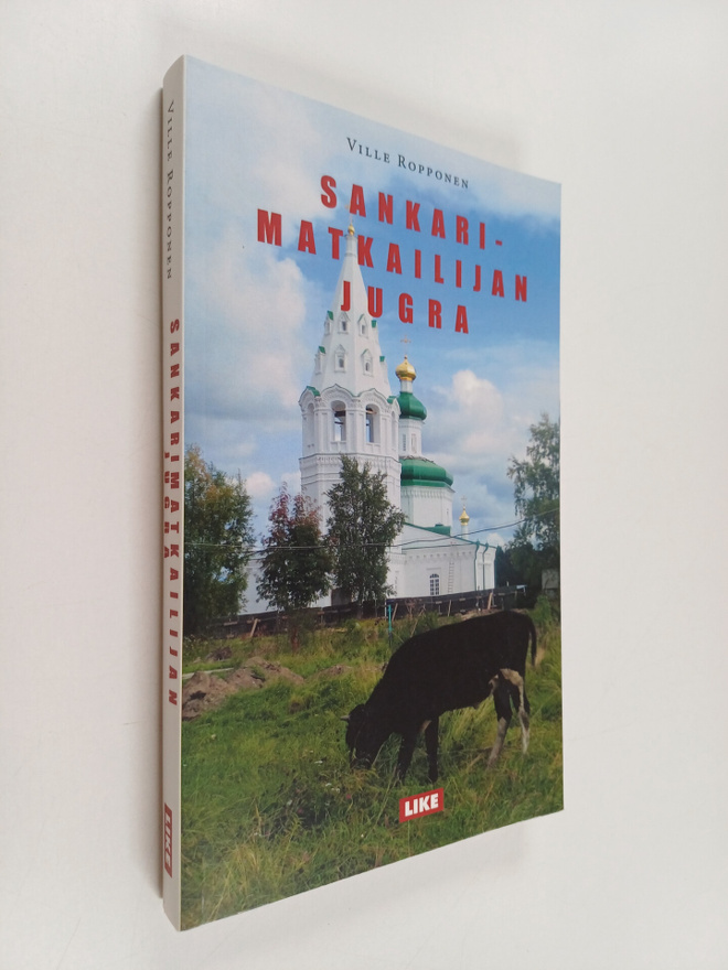 Ville Ropponen : Sankarimatkailijan Jugra