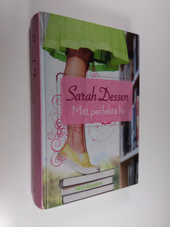 Sarah Dessen : Mitt perfekta liv