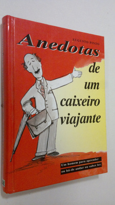 Augusto Pinto : Anedotas de um Caixeiro Viajante