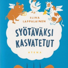 Elina Lappalainen: Syötäväksi kasvatetut - pikkukuva 1