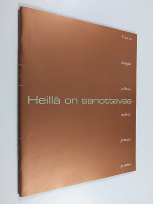Heillä on sanottavaa : Uusia kertojia, esikoisteoksia, pr...