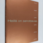 Heillä on sanottavaa : Uusia kertojia, esikoisteoksia, pr... - pikkukuva 1