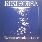 Riki Sorsa - Haaveissa vainko oot mun - pikkukuva 1