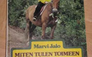 Marvi Jalo: Miten tulen toimeen hevoseni kanssa