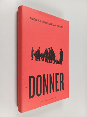 Jörn Donner : Blod är tunnare än vatten
