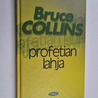 Bruce Collins : Profetian lahja : käytännöllinen opas sin... - pikkukuva 1
