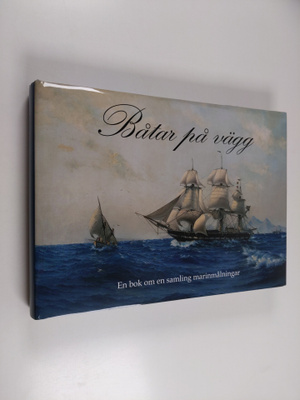 Erik Brorson : Båtar på vägg : en bok om en samling marin...