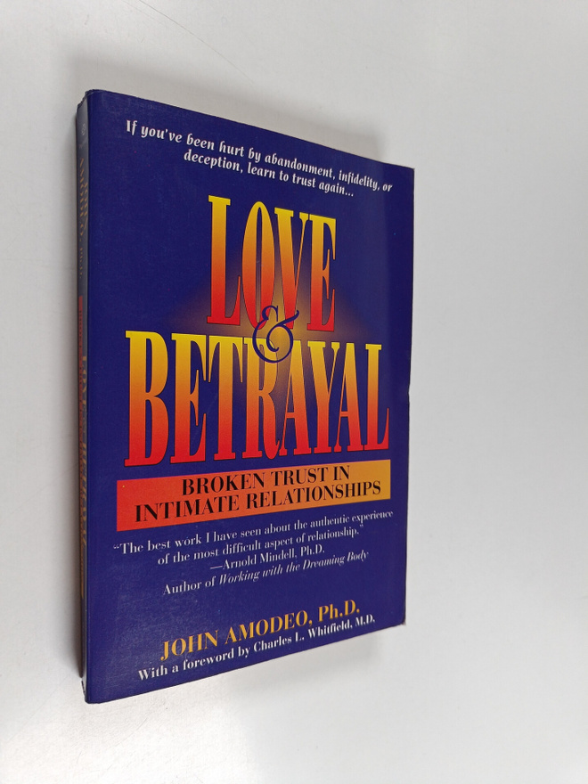John Amodeo : Love & Betrayal - Broken Trust in Intimate ...