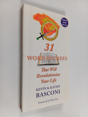 Kevin Basconi ym. : 31 Word Decrees That Will Revolutioni...