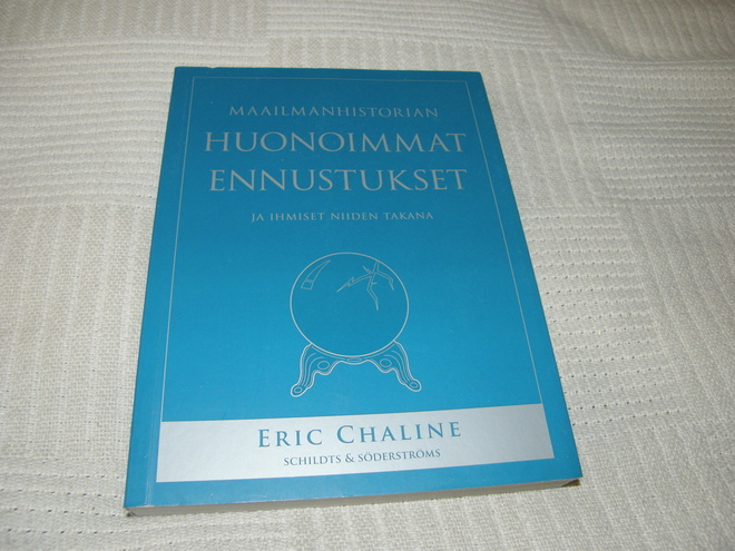 Eric Chaline Maailmanhistorian huonoimmat ennustukset