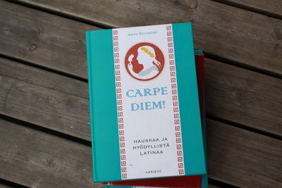 Arto Kivimäki Carpe diem! Hauskaa ja hyödyllistä latinaa