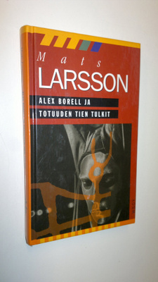 Mats Larsson : Alex Borell ja totuuden tien tulkit