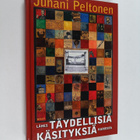 Juhani Peltonen : Lähes täydellisiä käsityksiä kaikesta :... - pikkukuva 1
