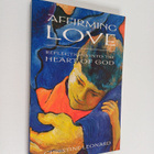 Christine Leonard : Affirming love : reflections into the... - pikkukuva 1