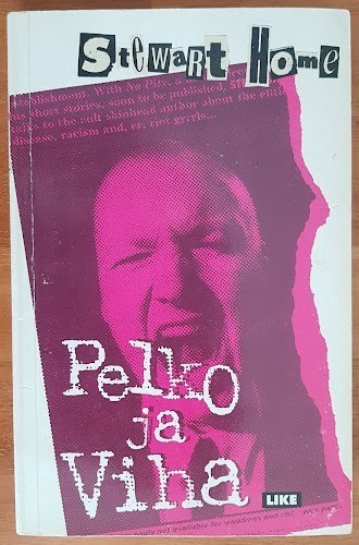 Stewart Home: Pelko ja viha