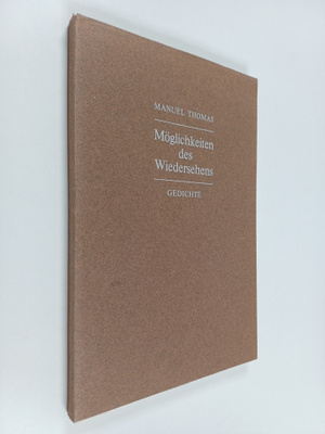 Wolfgang Muller-Härlin : Möglichkeiten des Wiedersehens :...