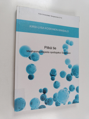 Kirsi-Liisa Koskinen-Sinisalo : Pitkä tie : Maahanmuuttaj...