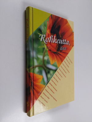 Elina (toim.) Takala : Rohkeutta, äiti!